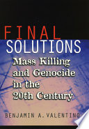 Final solutions : mass killing and genocide in the twentieth century /