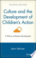 Culture and the development of children's action : a theory of human development /