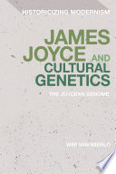 James Joyce and Cultural Genetics : The Joycean Genome /