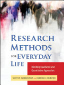 Research methods for everyday life : blending qualitative and quantitative approaches /