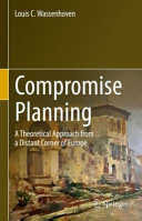 Compromise planning : a theoretical approach from a distant corner of Europe /