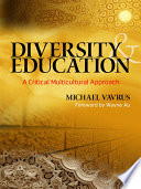 Diversity & education : a critical multicultural approach /