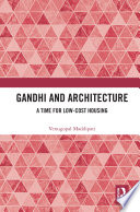 Gandhi and architecture : a time for low-cost housing /