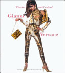 The art and craft of Gianni Versace /