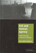 Evil and human agency : understanding collective evildoing /