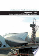 Mega-event cities : urban legacies of global sports events /