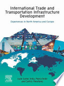 International trade and transportation infrastructure development : infrastructure development in north america and europe /
