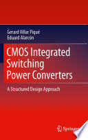 CMOS integrated switching power converters : a structured design approach /