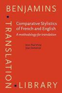 Comparative stylistics of French and English : a methodology for translation /