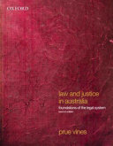 Law and justice in Australia : foundations of the legal system /