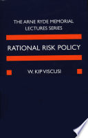 Rational risk policy : the 1996 Arne Ryde memorial lectures /