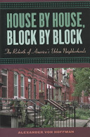 House by house, block by block : the rebirth of America's urban neighborhoods /