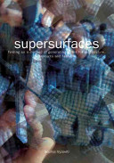 Supersurfaces : folding as a method of generating forms for architecture, products and fashion /