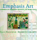 Emphasis art : a qualitative art program for elementary and middle schools /