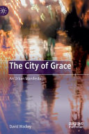 The city of grace : an urban manifesto /