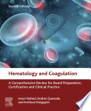 Hematology and coagulation : a comprehensive review for board preparation, certification and clinical practice /