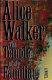 The temple of my familiar / Alice Walker.