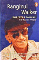 Ngā pepa a Ranginui : The Walker Papers /