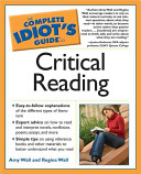 The complete idiot's guide to critical reading /