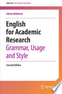 English for academic research : grammar, usage and style /