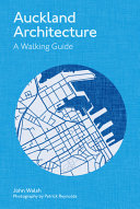 Auckland architecture : a walking guide /