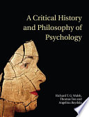 A critical history and philosophy of psychology : diversity of context, thought, and practice /