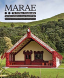Marae  - te tatau pounamu : a journey around New Zealand's meeting houses /