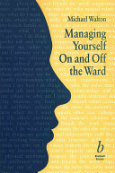 Managing yourself on and off the ward /
