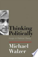 Thinking politically : essays in political theory /