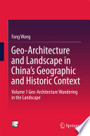 Geo-architecture and landscape in China's geographic and historic context.