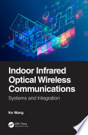 Indoor infrared optical wireless communications : systems and integration /