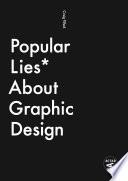 Popular lies about graphic design /