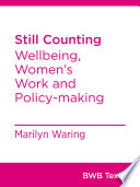 Still counting : wellbeing, women's work and policy-making /