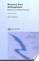 Recovery from schizophrenia : psychiatry and political economy /