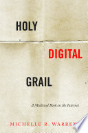 Holy Digital Grail : A Medieval Book on the Internet.