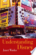 Understanding Disney : the manufacture of fantasy /
