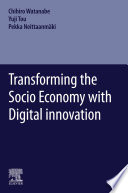 Transforming the socio economy with digital innovation /