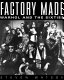 Factory made : Warhol and the sixties /