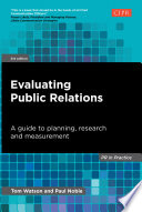 Evaluating public relations : a guide to planning, research and measurement /