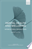 Mental health and wellbeing : intercultural perspectives /