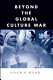 Beyond the global culture war /
