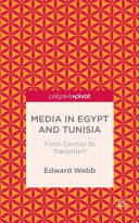 Media in Egypt and Tunisia : from control to transition? /