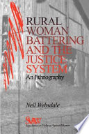 Rural woman battering and the justice system : an ethnography /