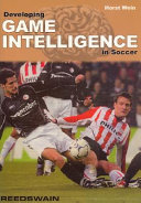 Developing game intelligence in soccer /