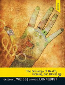 The sociology of health, healing, and illness /