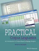Practical corpus linguistics : an introduction to corpus-based language analysis /
