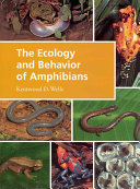 The ecology & behavior of amphibians /