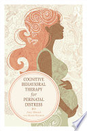 Cognitive behavioral therapy for perinatal distress /