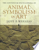 The Continuum encyclopedia of animal symbolism in art /