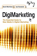 DigiMarketing : the essential guide to new media & digital marketing /